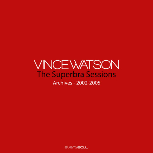 Vince Watson - Archives - The Superbra Sessions